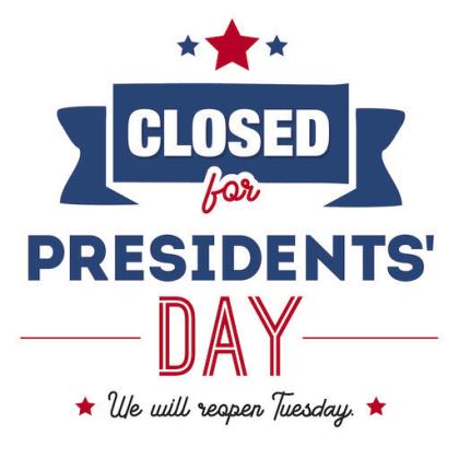 President’s Day Closings
